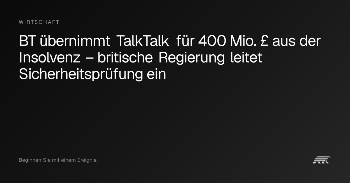 BT übernimmt TalkTalk für 400 Mio. £ aus der Insolvenz – britische ...