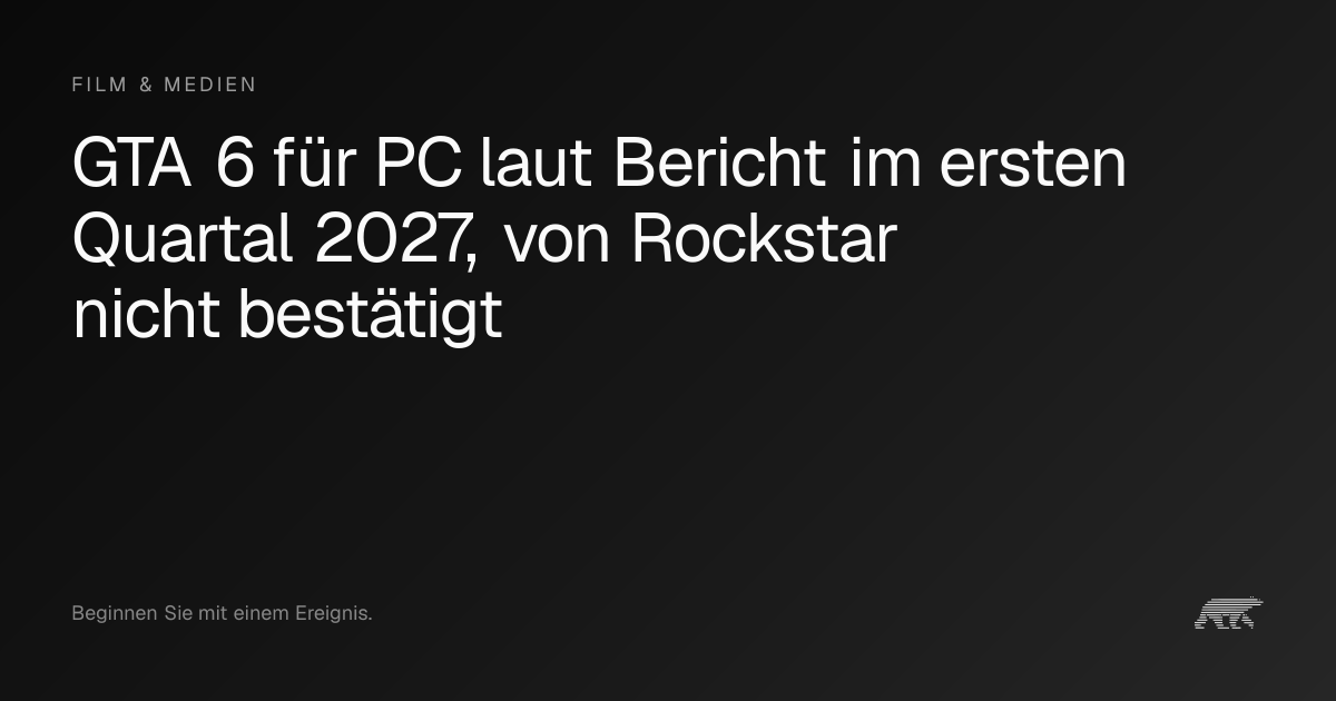 GTA 6 für PC laut Bericht im ersten Quartal 2027, von Rockstar nicht ...