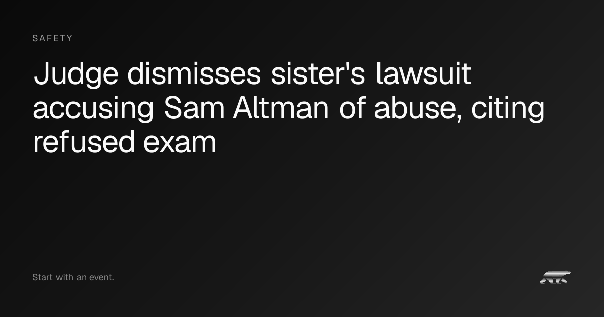 Judge dismisses sister's lawsuit accusing Sam Altman of abuse, citing ...
