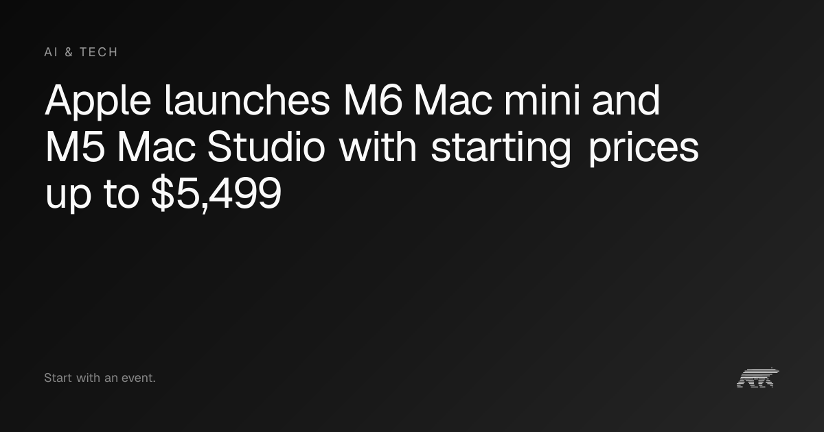 Apple launches M6 Mac mini and M5 Mac Studio with starting prices up to ...