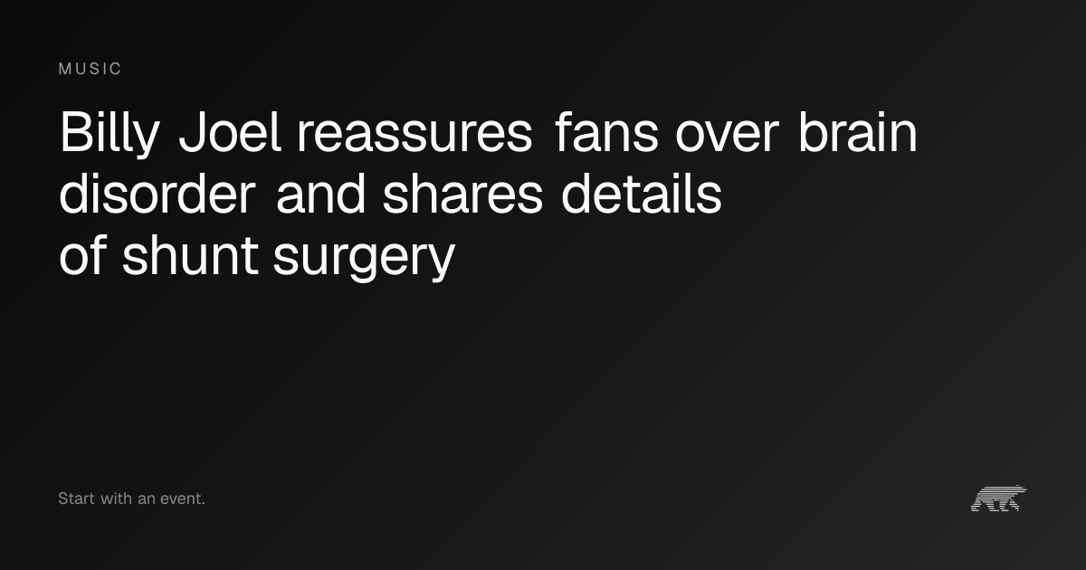 Billy Joel reassures fans over brain disorder and shares details of ...