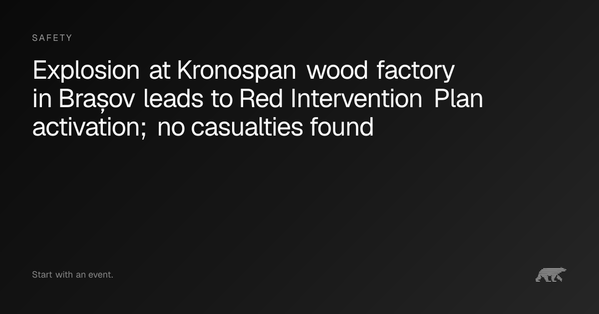 Explosion at Kronospan wood factory in Brașov leads to Red Intervention ...