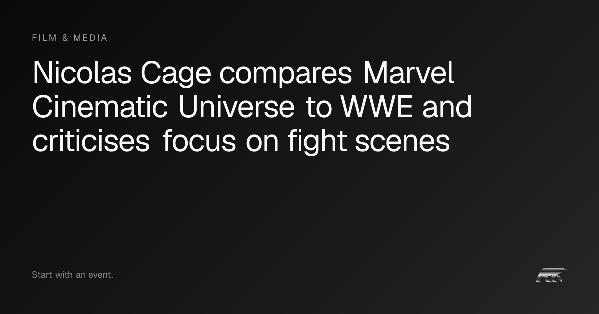 Nicolas Cage compares Marvel Cinematic Universe to WWE and criticises ...