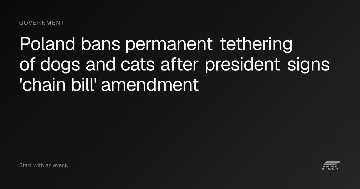 Poland bans permanent tethering of dogs and cats after president signs ...