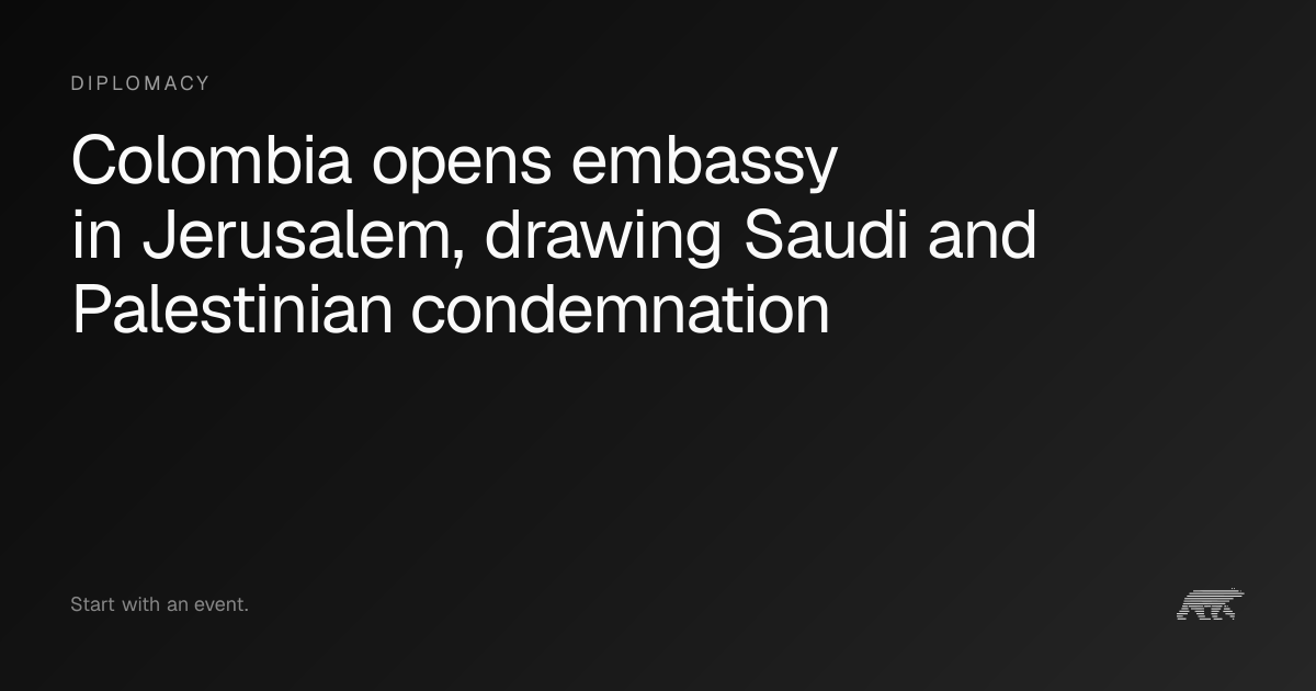 Colombia opens embassy in Jerusalem, drawing Saudi and Palestinian ...