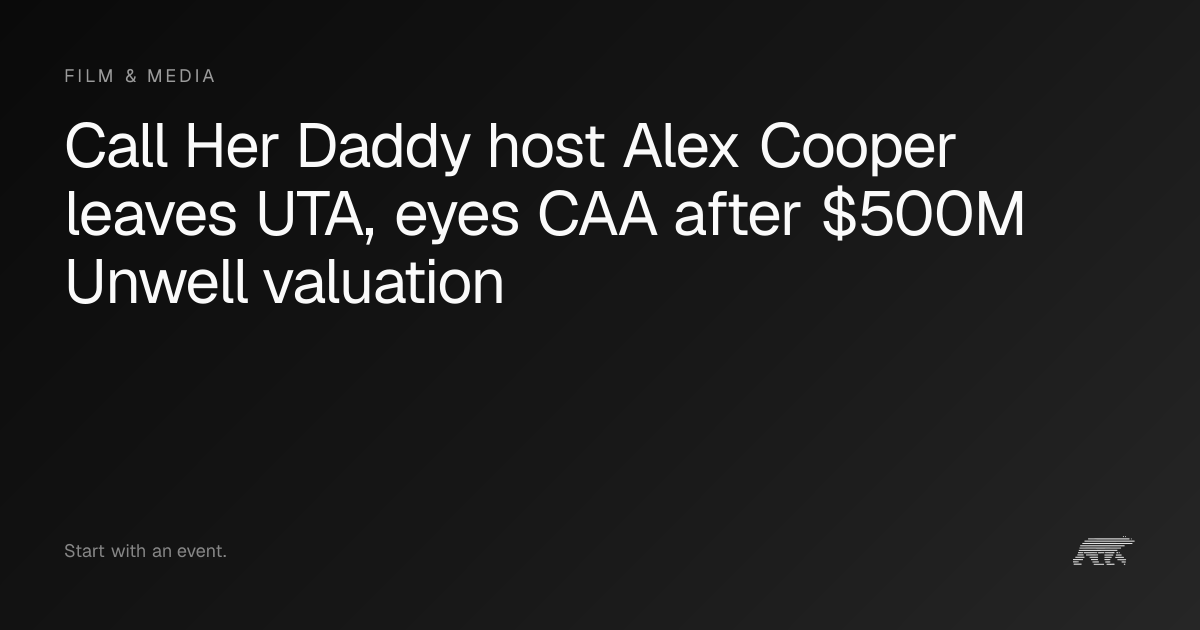 Call Her Daddy host Alex Cooper leaves UTA, eyes CAA after $500M Unwell ...