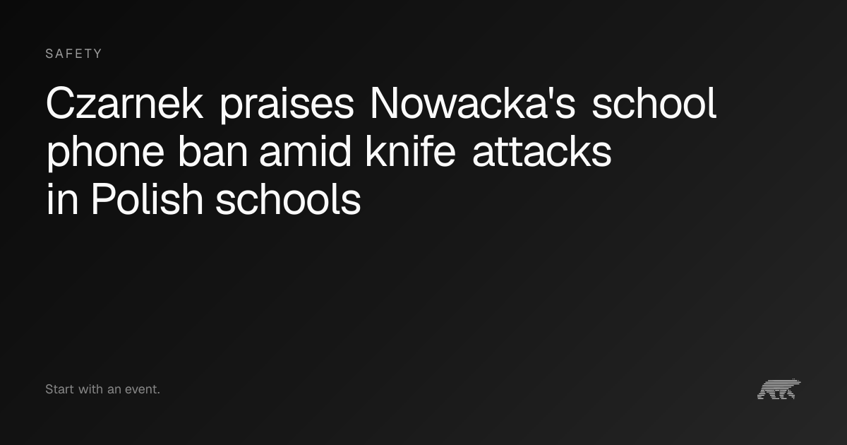 Czarnek praises Nowacka's school phone ban amid knife attacks in Polish ...