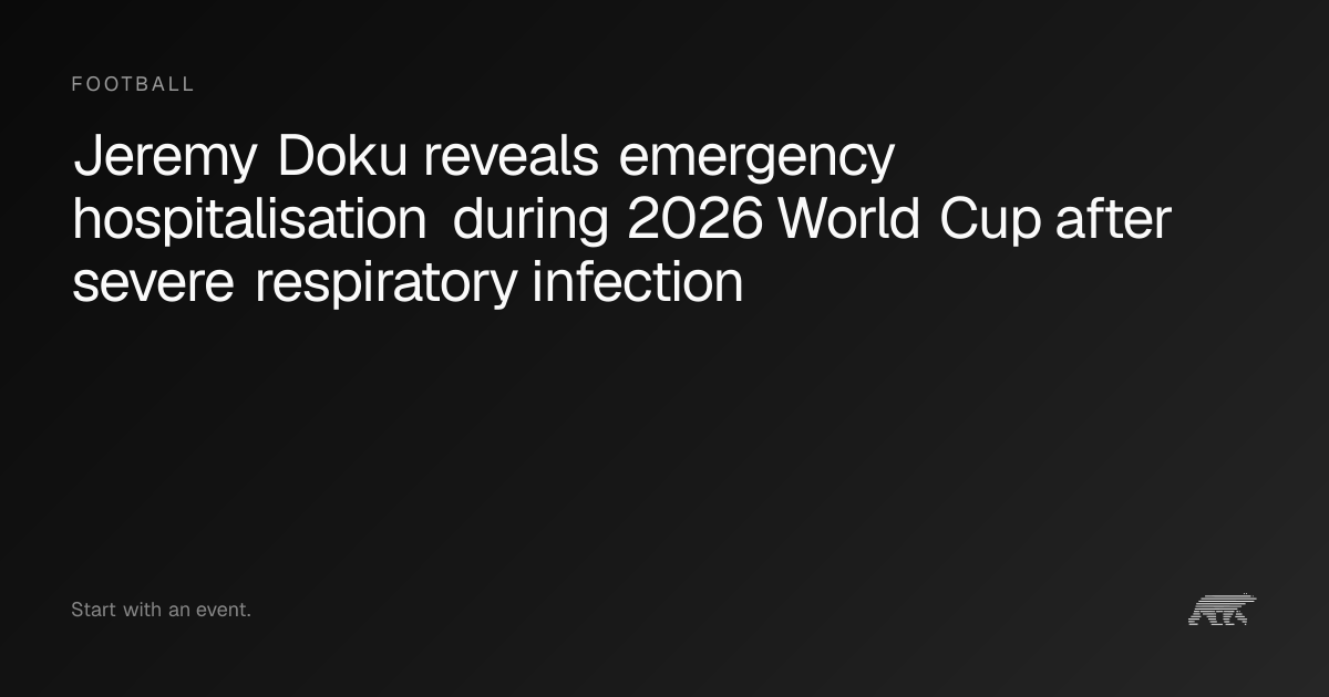 Jeremy Doku reveals emergency hospitalisation during 2026 World Cup ...