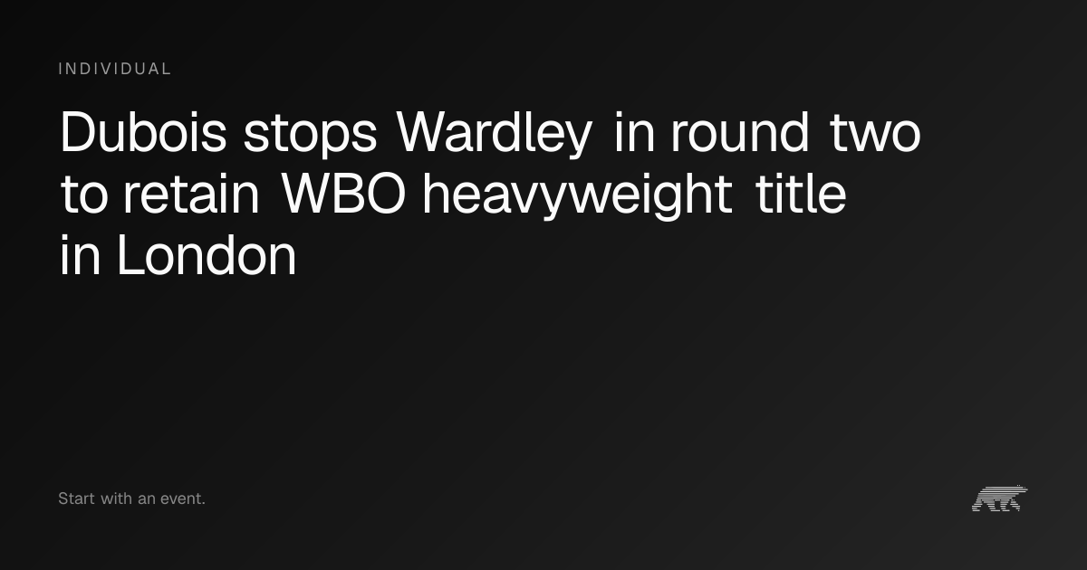 Dubois and Wardley meet again for WBO heavyweight title at London's O2 ...