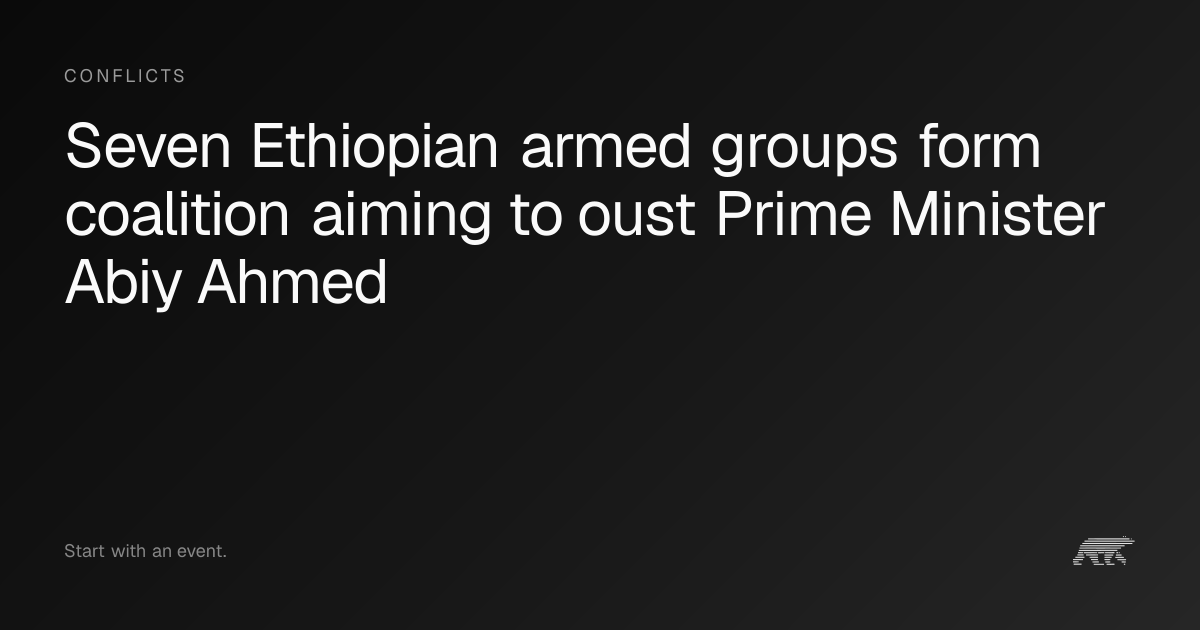 Seven Ethiopian armed groups form coalition aiming to oust Prime ...