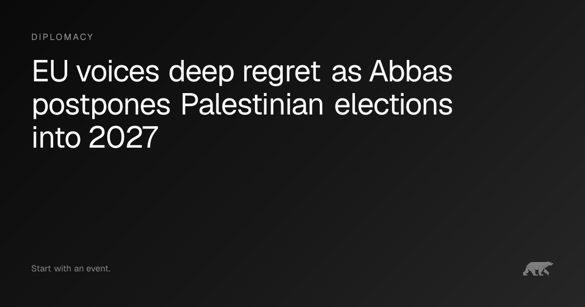 EU voices deep regret as Abbas postpones Palestinian elections into ...