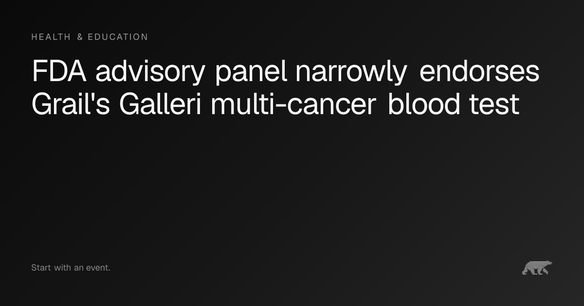 FDA advisory panel narrowly endorses Grail's Galleri multi-cancer blood ...