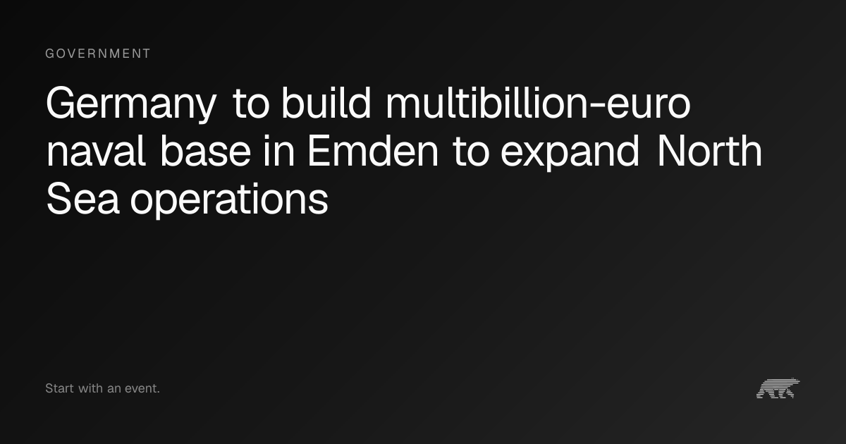 Germany to build multibillion-euro naval base in Emden to expand North ...
