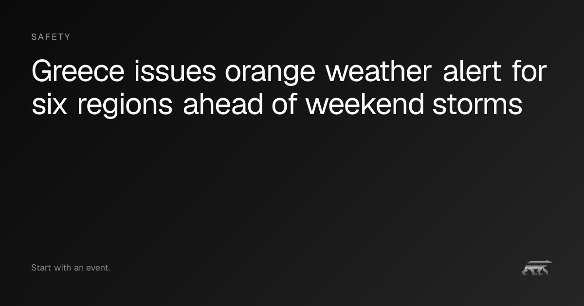 Greece issues orange weather alert for six regions ahead of weekend ...