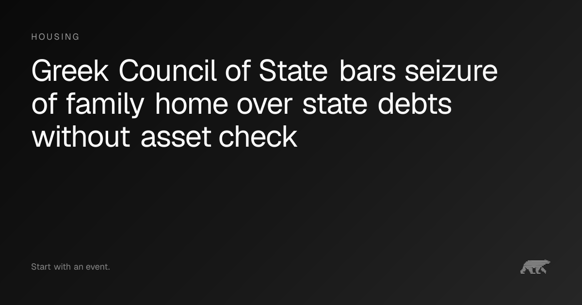 Greek Council of State bars seizure of family home over state debts ...