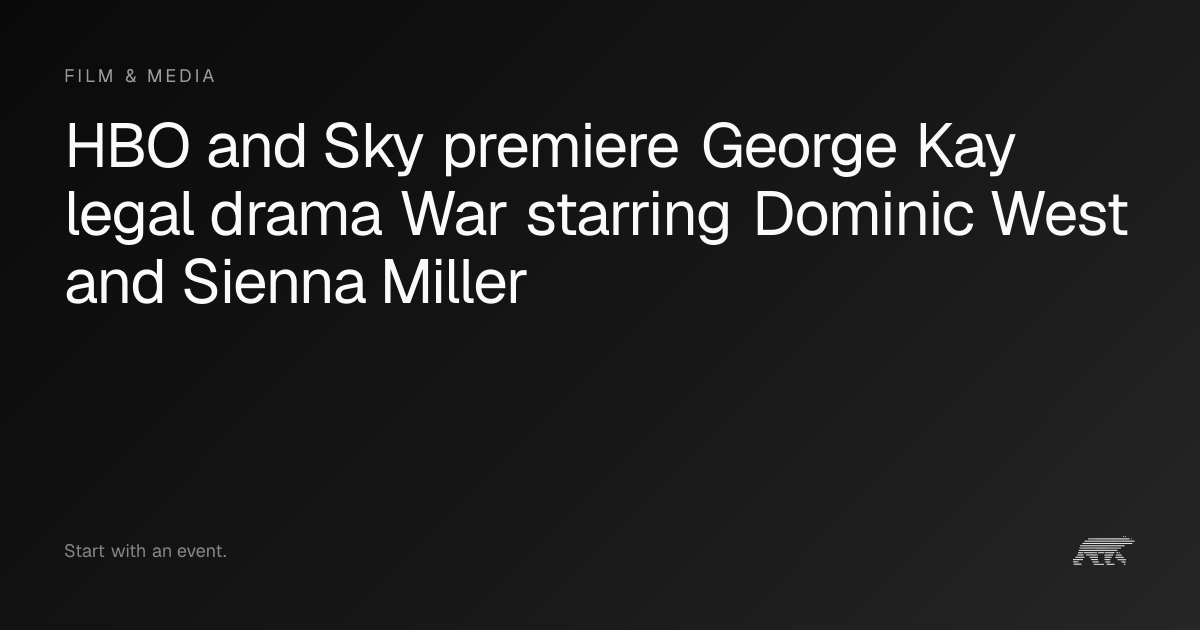 HBO and Sky premiere George Kay legal drama War starring Dominic West ...