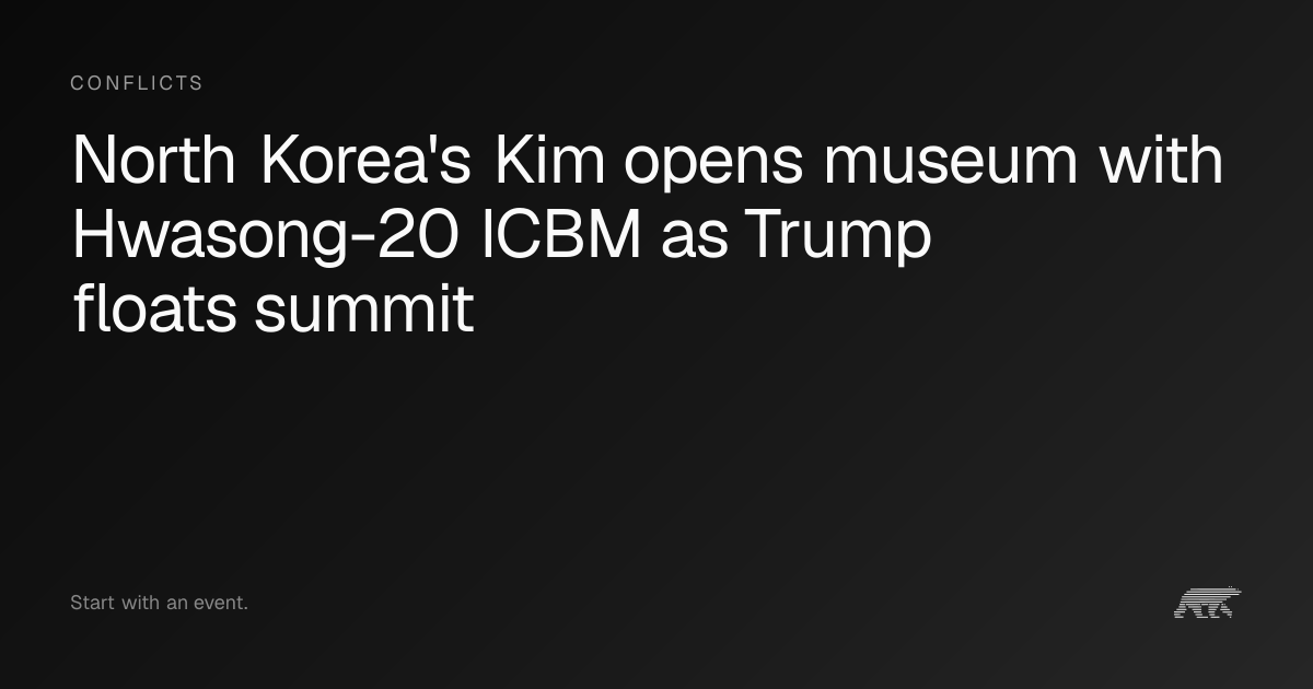 North Korea's Kim opens museum with Hwasong-20 ICBM as Trump floats ...