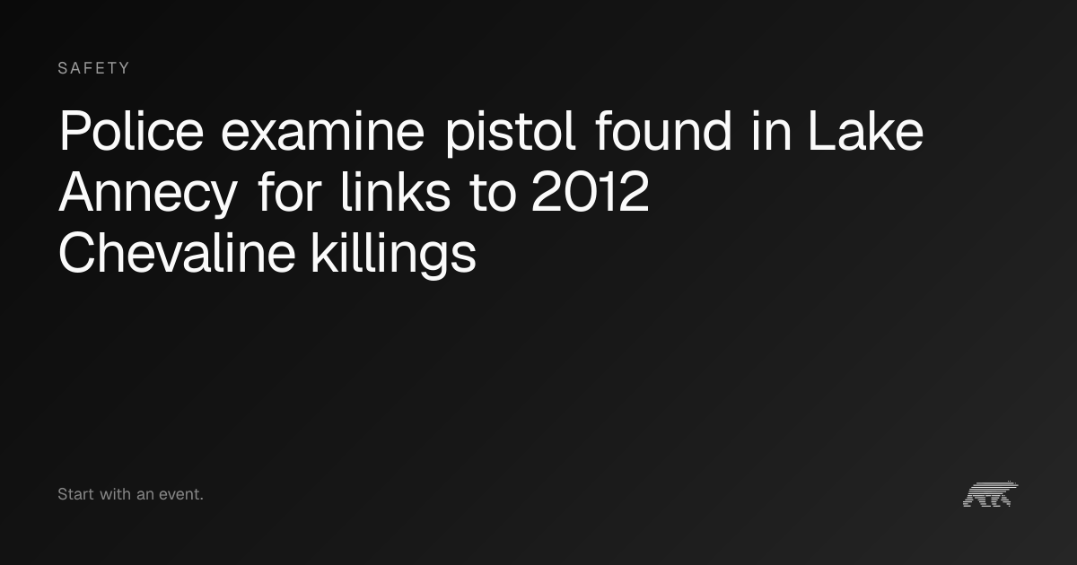 Police examine pistol found in Lake Annecy for links to 2012 Chevaline ...