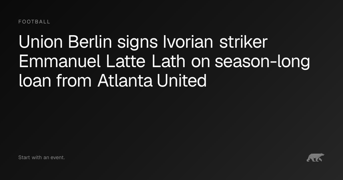 Union Berlin signs Ivorian striker Emmanuel Latte Lath on season-long ...