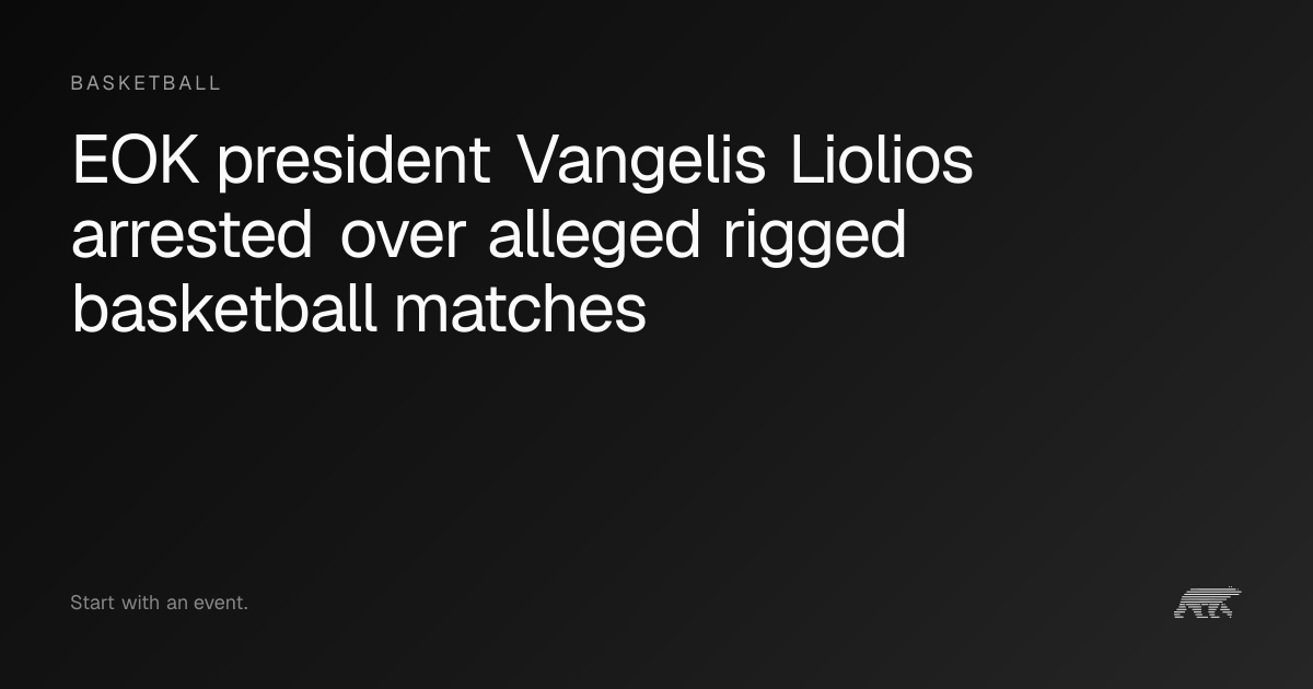 EOK president Vangelis Liolios arrested over alleged rigged basketball ...