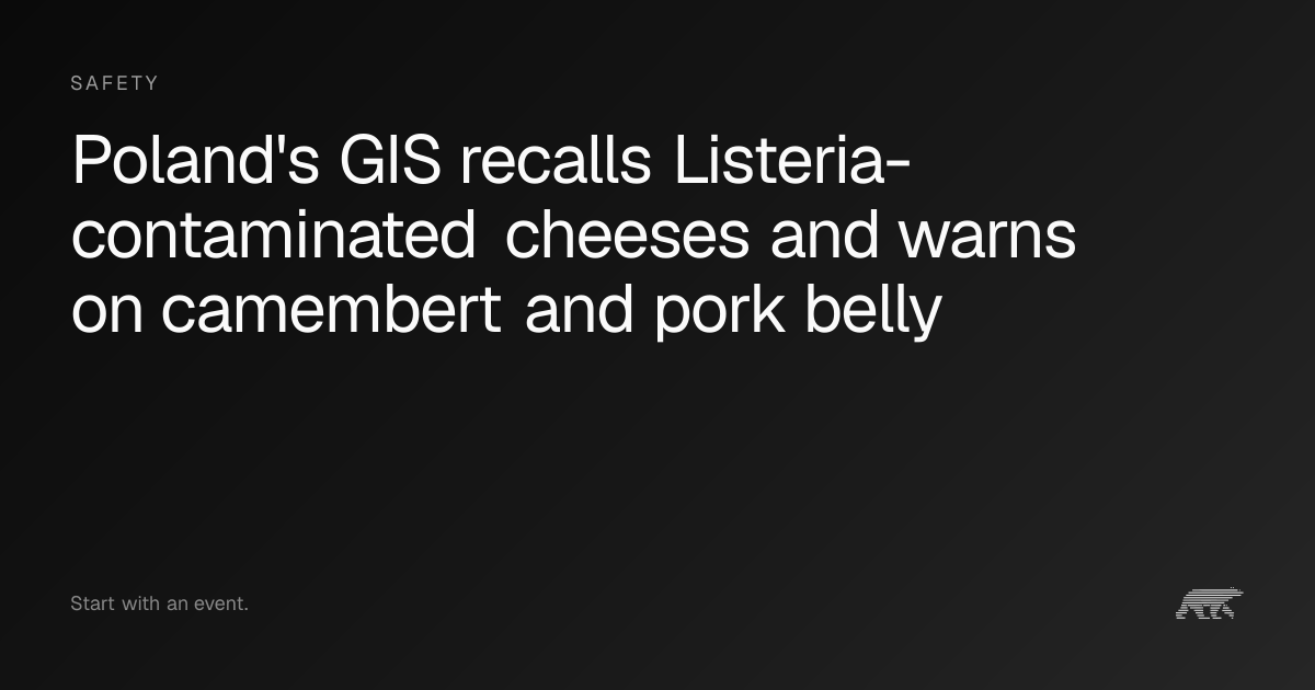 Poland's GIS recalls Listeria-contaminated cheeses and warns on ...