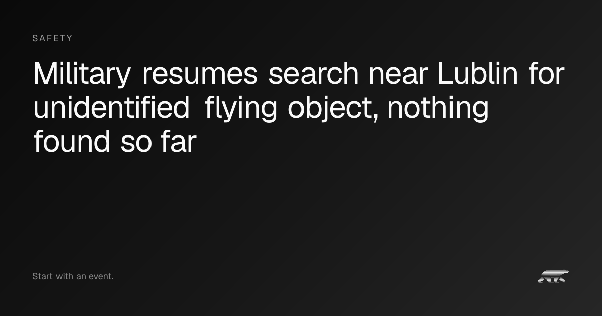 Military resumes search near Lublin for unidentified flying object ...