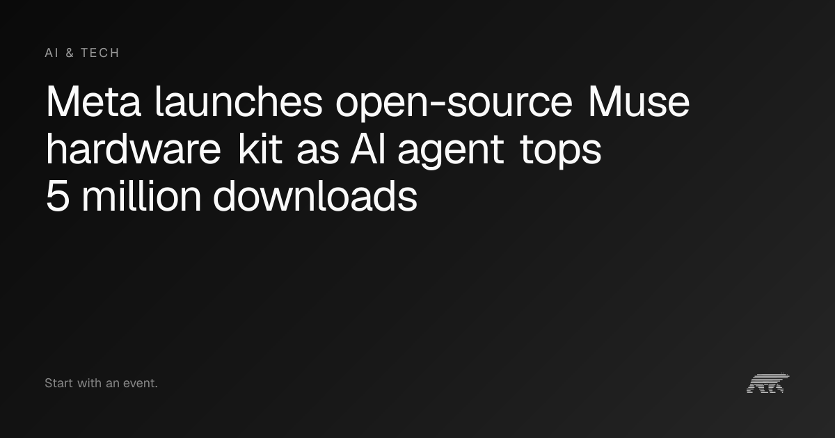 Meta launches open-source Muse hardware kit as AI agent tops 5 million ...