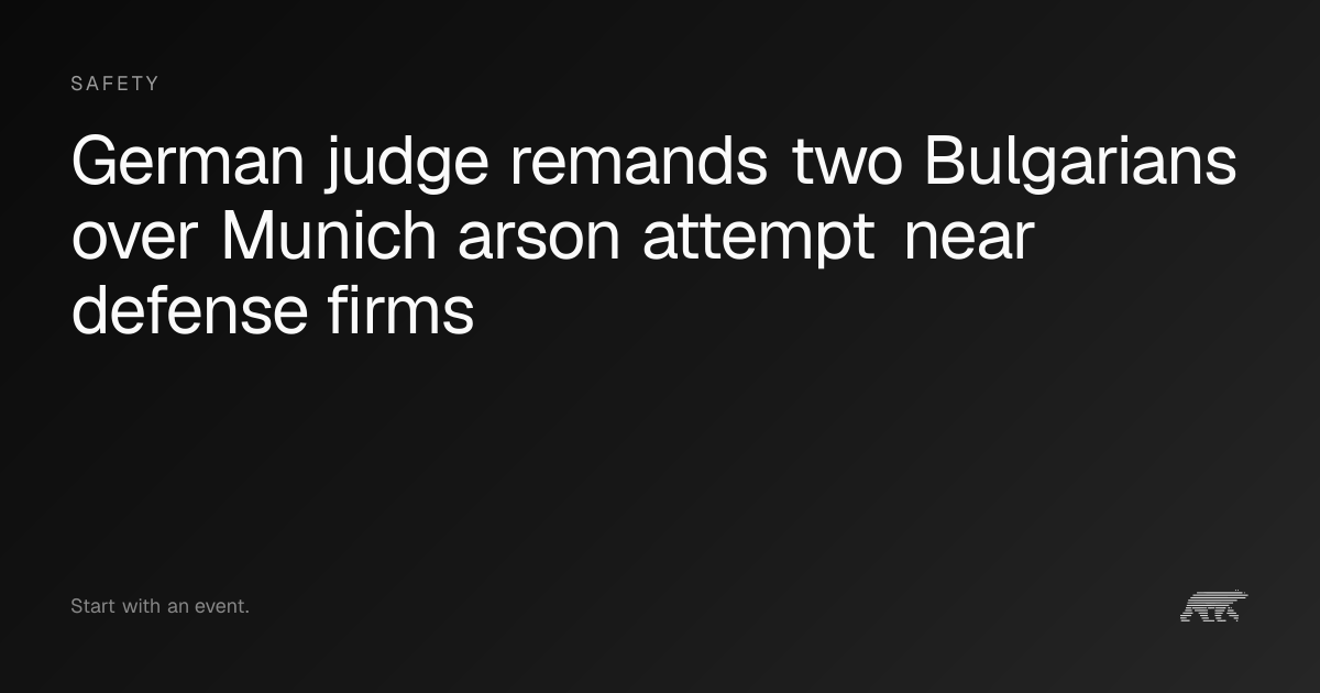 German judge remands two Bulgarians over Munich arson attempt near ...