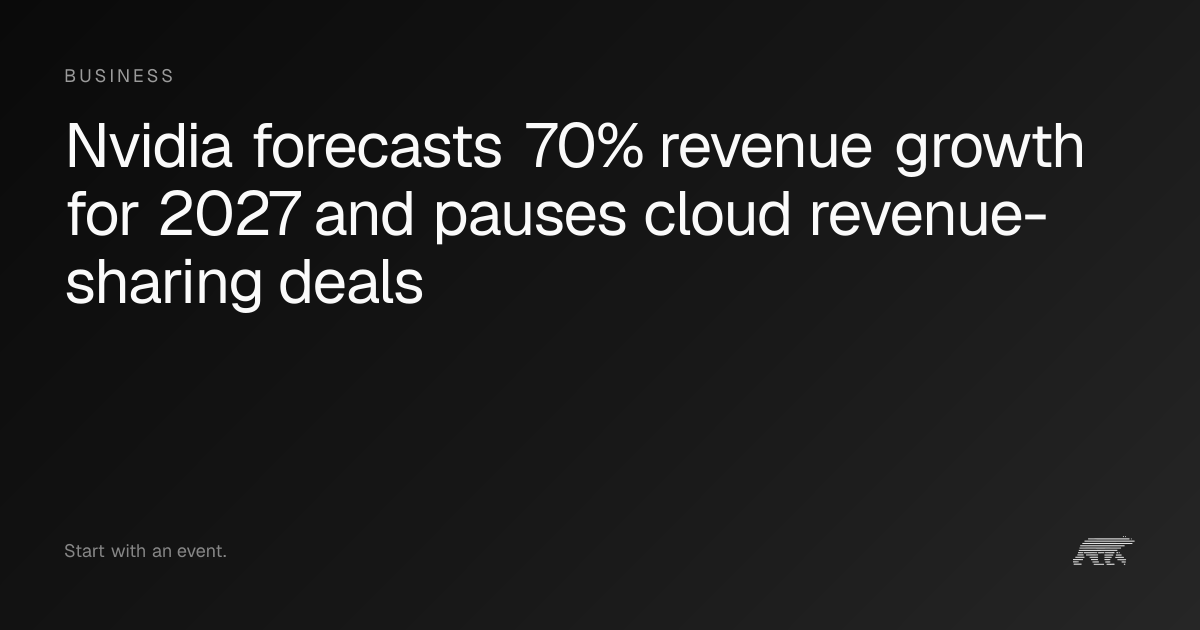 Nvidia forecasts 70% revenue growth for 2027 and pauses cloud revenue ...