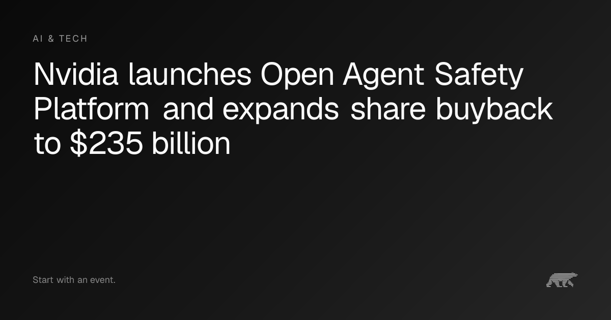 Nvidia launches Open Agent Safety Platform and expands share buyback to ...