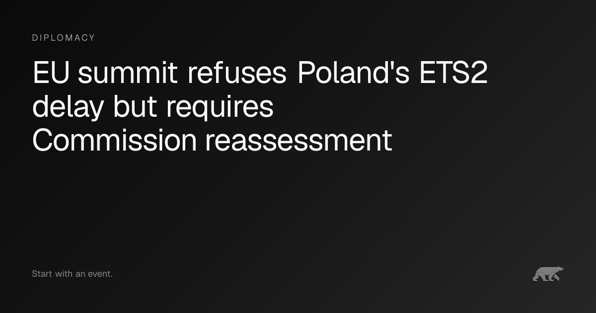 EU summit refuses Poland's ETS2 delay but requires Commission ...