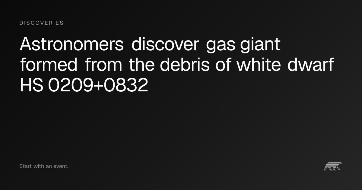 Astronomers discover gas giant formed from the debris of white dwarf HS ...