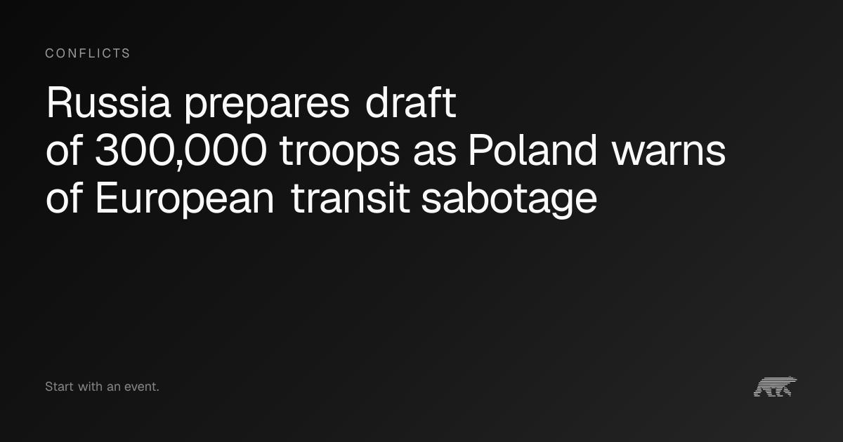 Russia prepares draft of 300,000 troops as Poland warns of European ...