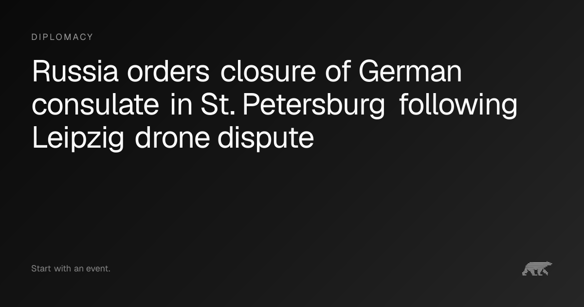 Russia orders closure of German consulate in St. Petersburg following ...