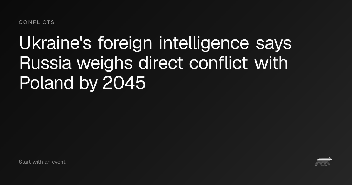 Ukraine's foreign intelligence says Russia weighs direct conflict with ...