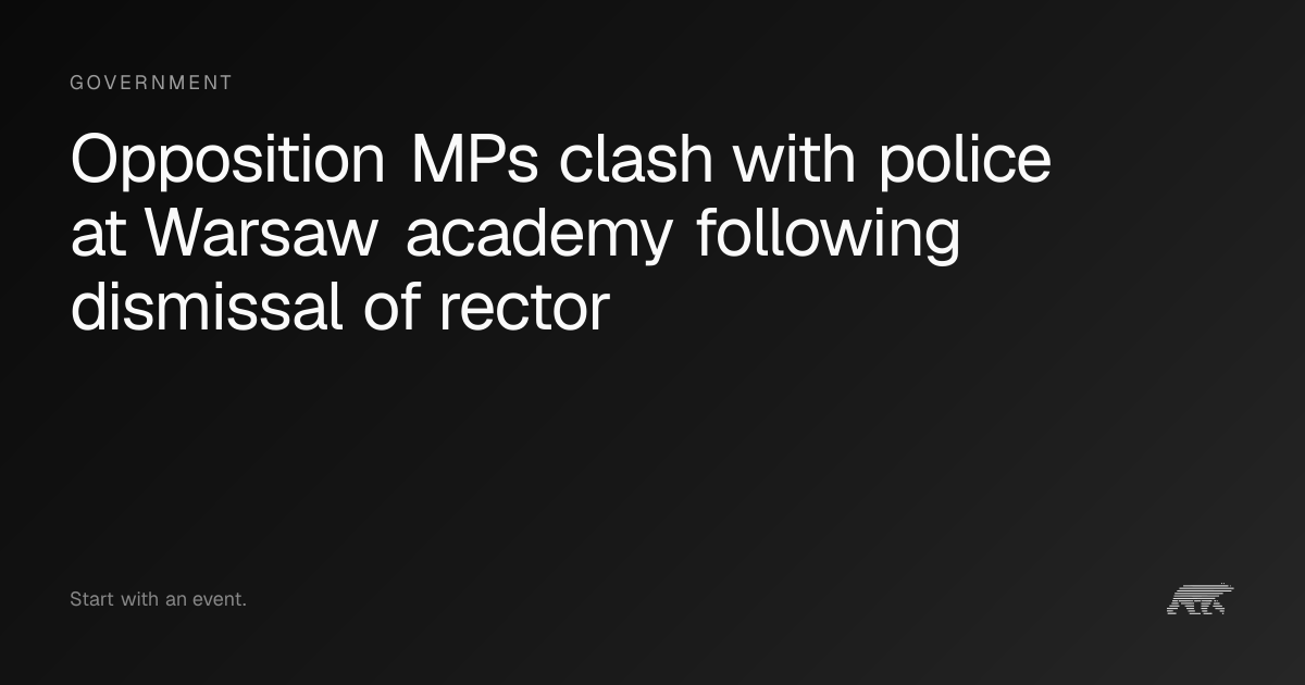 Opposition MPs clash with police at Warsaw academy following dismissal ...