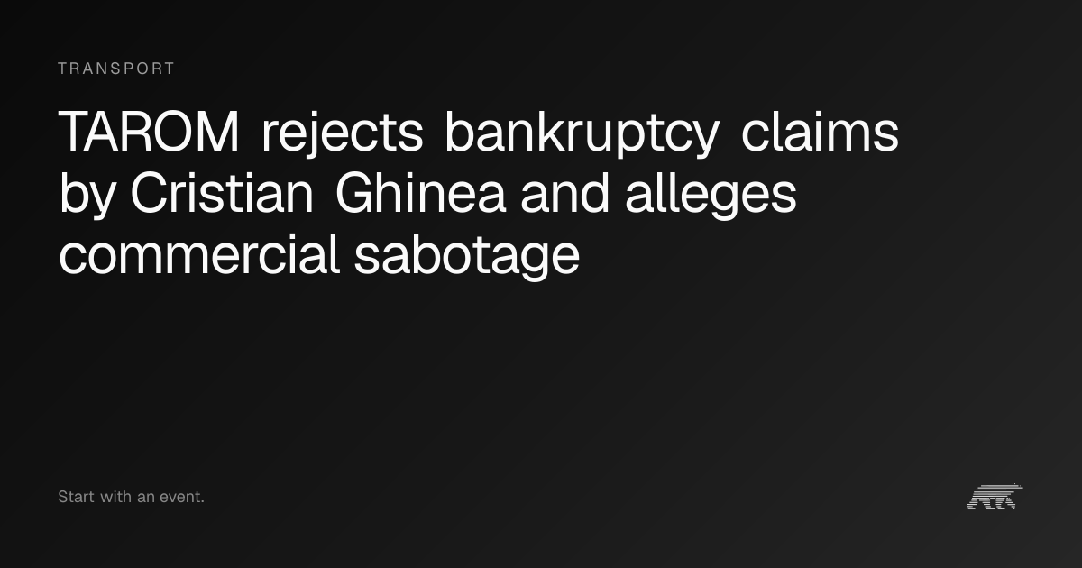 TAROM rejects bankruptcy claims by Cristian Ghinea and alleges ...