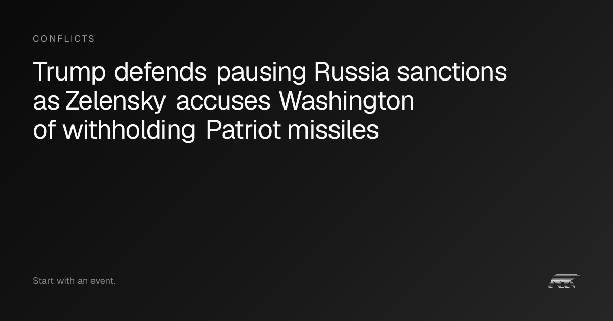 Trump defends pausing Russia sanctions as Zelensky accuses Washington ...