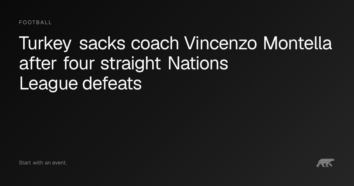 Turkey sacks coach Vincenzo Montella after four straight Nations League ...