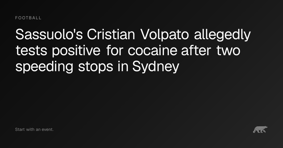 Sassuolo's Cristian Volpato allegedly tests positive for cocaine after ...