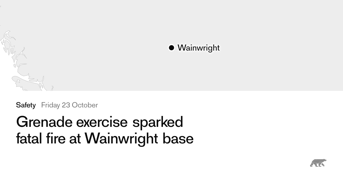 Grenade exercise sparked fatal fire at Wainwright base · Pollar