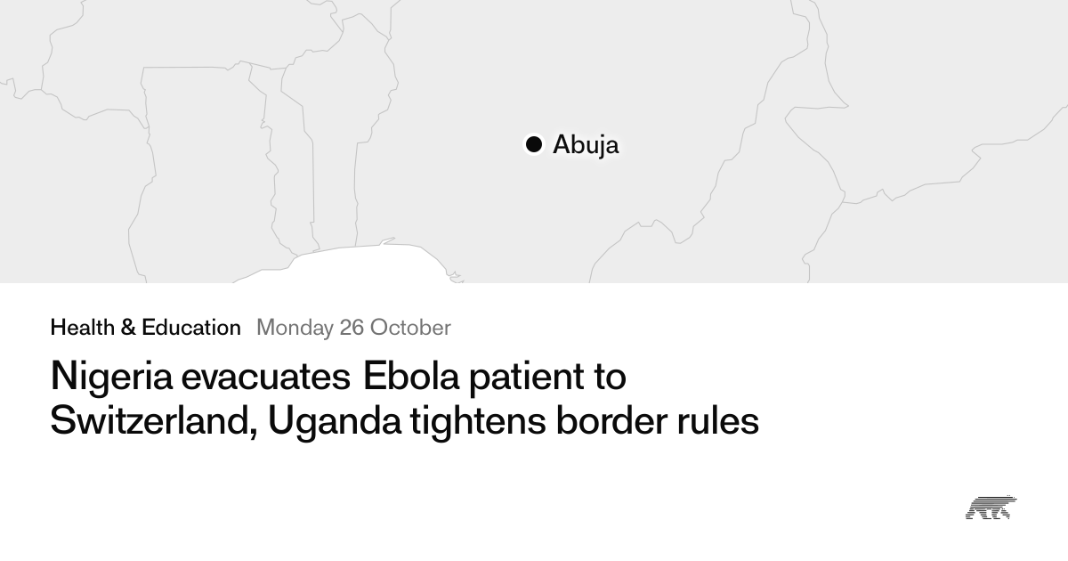 Swiss-linked Ebola patient flown from Nigeria to Switzerland · Pollar