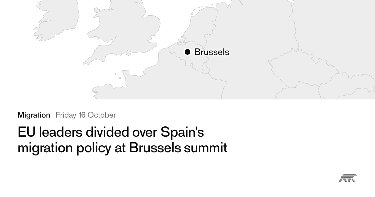 EU leaders divided over Spain's migration policy at Brussels summit