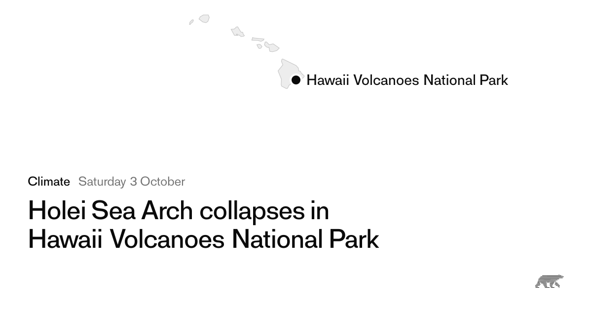 Holei Sea Arch collapses in Hawaii Volcanoes National Park · Pollar