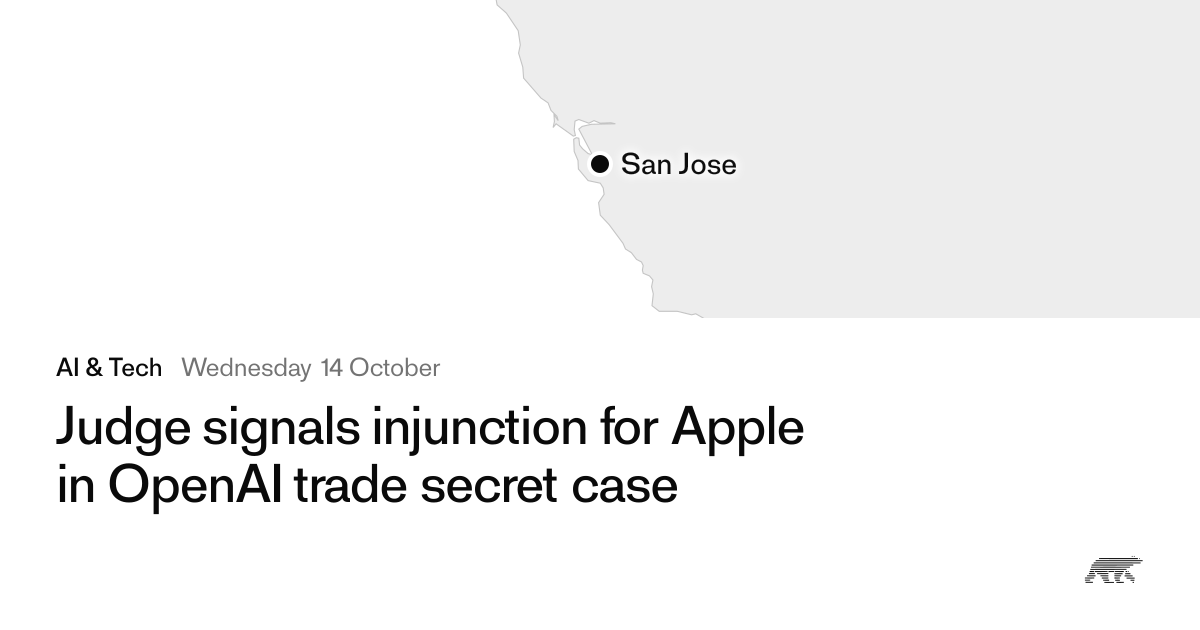Judge signals injunction for Apple in OpenAI trade secret case