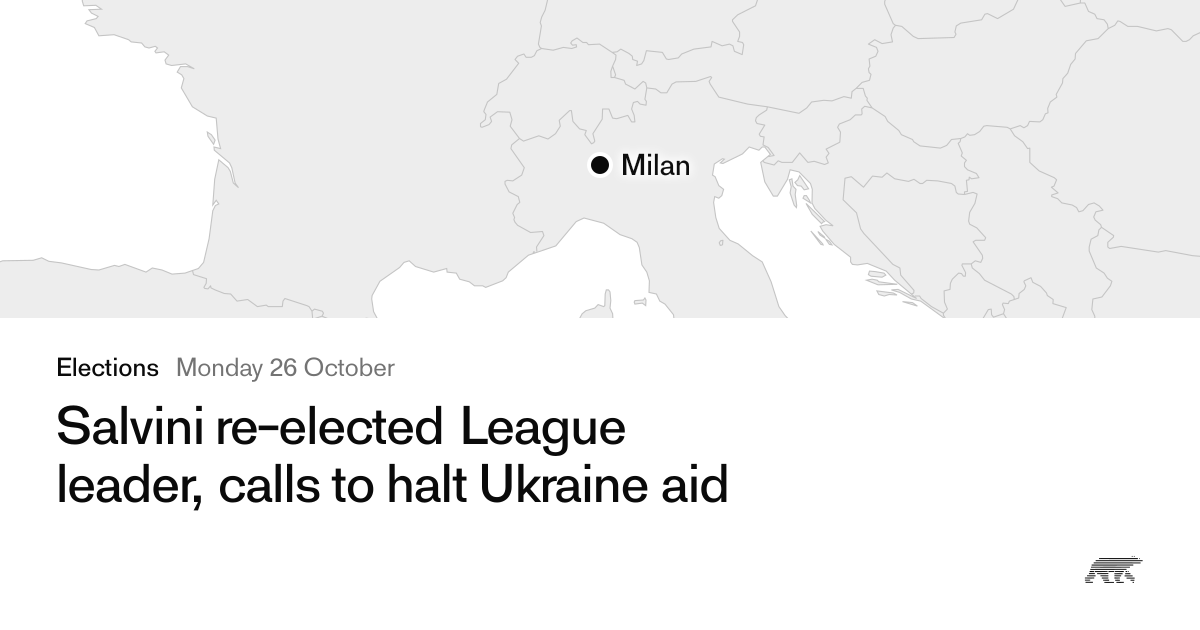Salvini re-elected League leader, calls to halt Ukraine aid · Pollar