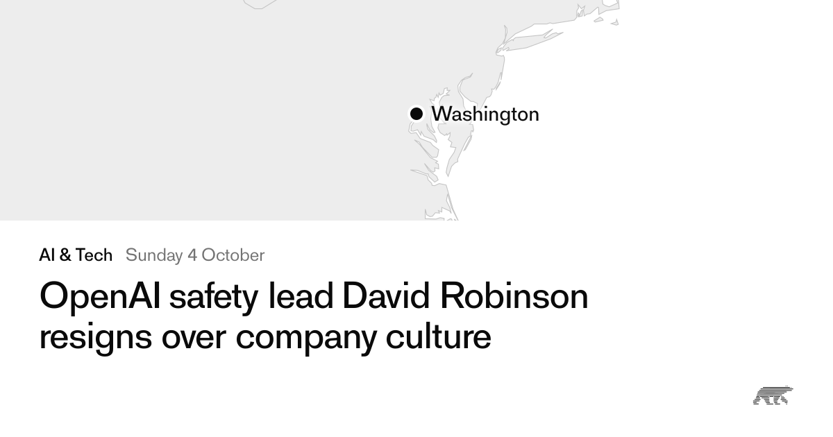 OpenAI safety lead David Robinson resigns over company culture