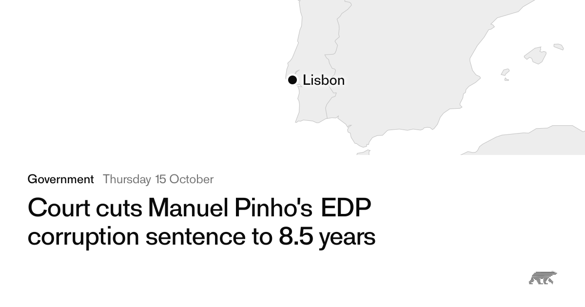 Court cuts Manuel Pinho's EDP corruption sentence to 8.5 years