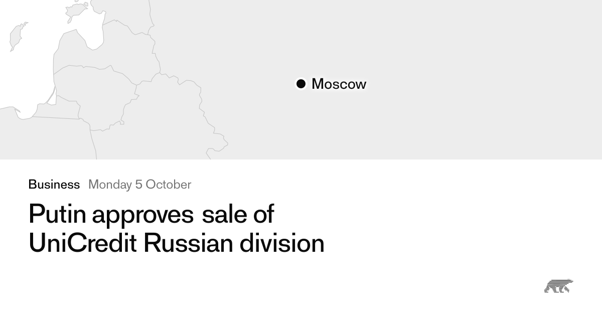 Putin approves sale of UniCredit Russian division · Pollar