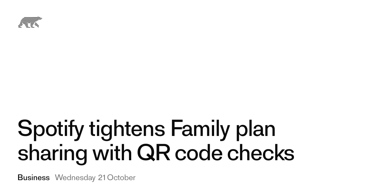 Spotify tightens Family plan sharing with QR code checks · Pollar